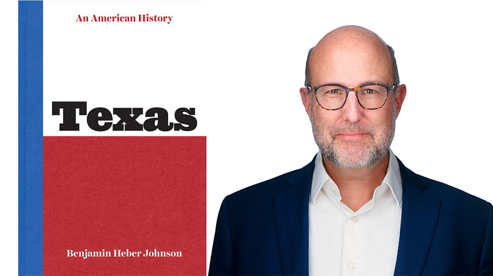 Ben Johnson head shot and book cover of Texas: An American History